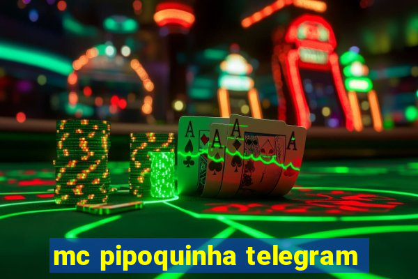 mc pipoquinha telegram